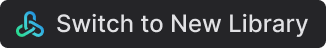 Switch to New Library.png