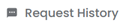 Request History button.png